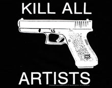 Load image into Gallery viewer, Kill All Artists Tee