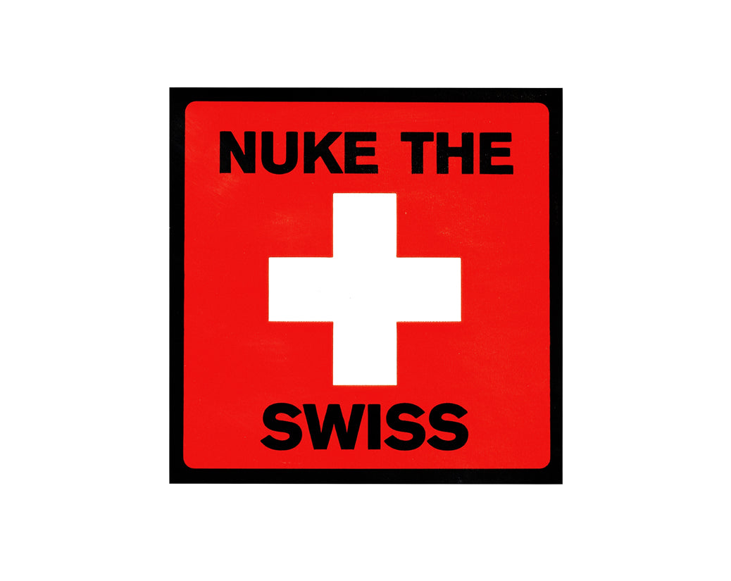 Nuke The Swiss Sticker