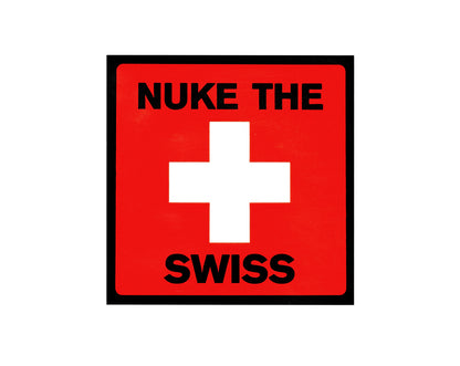 Nuke The Swiss Sticker